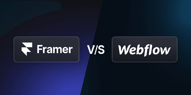 Framer vs Webflow – Which Website Builder Should You Choose in 2026?